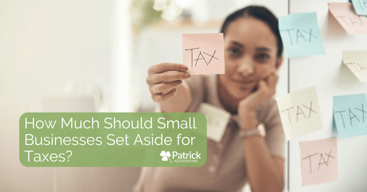how-much-should-small-businesses-set-aside-for-taxes